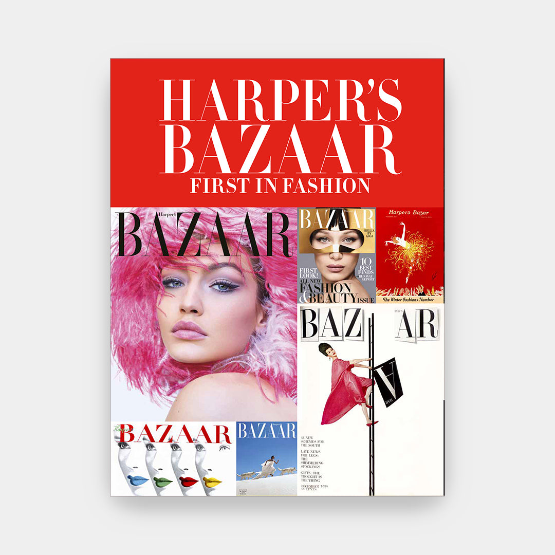 Harper&#39;s Bazaar: First in Fashion