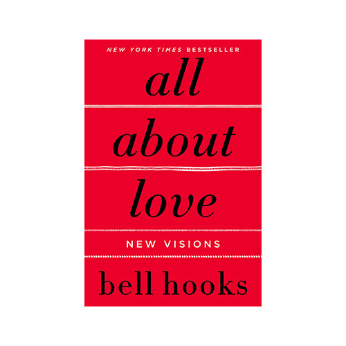 &quot;All About Love: New Visions&quot; by bell hooks