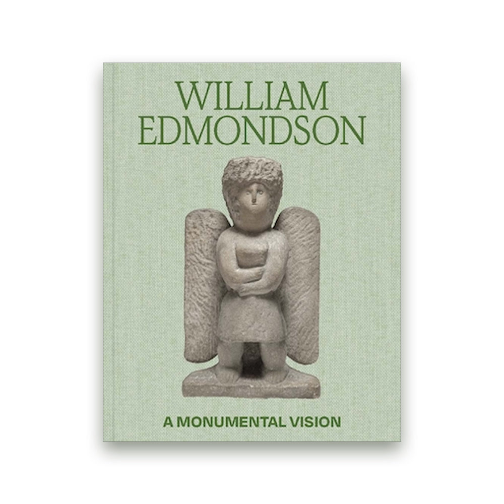 Exhibition Catalogue: William Edmondson: A Monumental Vision