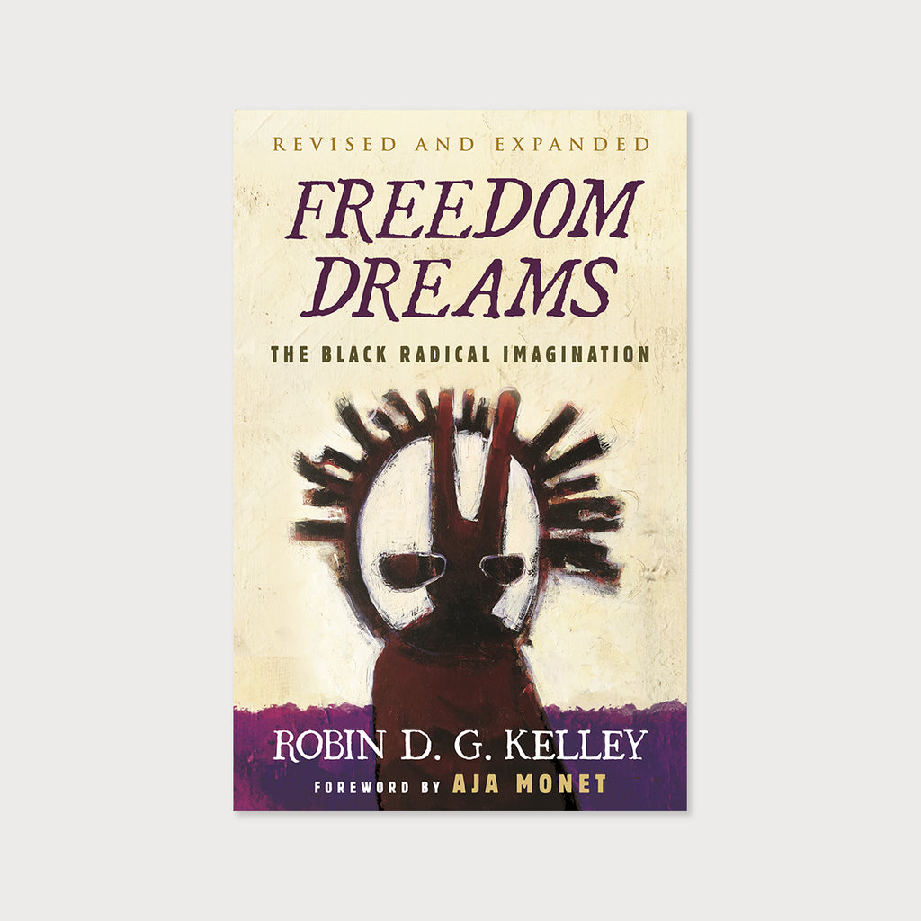 Freedom Dreams: The Black Radical Imagination - Barnes Shop