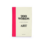 200 Words to Help You Talk about Art