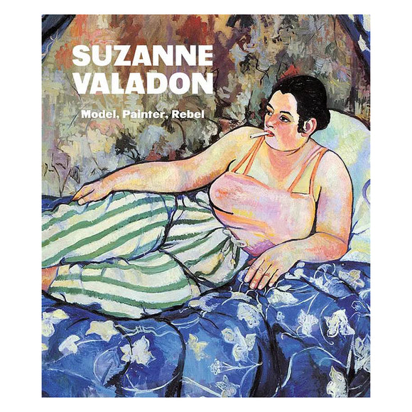Exhibition Catalogue: Suzanne Valadon: Model, Painter, Rebel
